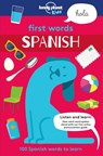 Lonely Planet Kids First Words - Spanish - Lonely Planet Kids - 9781786573162