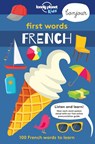 Lonely Planet Kids First Words - French - Lonely Planet Kids - 9781786575272