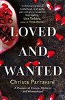 Loved and Wanted - Christa Parravani - 9781786580542