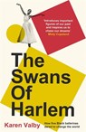The Swans of Harlem - Karen Valby - 9781786582522