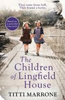 The Children of Lingfield House - Titti Marrone - 9781786583222