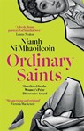 Ordinary Saints: An arresting, unmissable debut novel of family, grief, faith and queer identity, shortlisted for the Women's Prize Discoveries award - Niamh Ni Mhaoileoin - 9781786584243