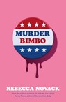 Murder Bimbo - Rebecca Novack - 9781786587022