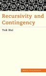 Recursivity and Contingency - Yuk Hui - 9781786600530