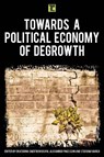 Towards a Political Economy of Degrowth - Ekaterina Chertkovskaya ; Alexander Paulsson ; Stefania Barca - 9781786608963
