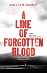 A Line of Forgotten Blood - Malcolm Mackay - 9781786697158