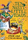 Ten Nasty Little Toads - COLE,  Steve - 9781786699329