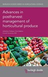 Advances in Postharvest Management of Horticultural Produce - Prof. Chris (Cornell University) Watkins - 9781786762887