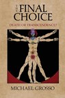 The Final Choice - Michael Grosso - 9781786770295