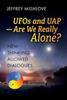 UFOs and UAP - Jeffrey Mishlove - 9781786772428