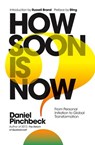 How Soon is Now - Daniel Pinchbeck ; Sting - 9781786780362