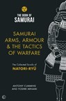 Samurai Arms, Armour & the Tactics of Warfare (The Book of Samurai Series) - Antony Cummins - 9781786781734