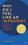 Why Do I Feel Like an Imposter? - Dr. Sandi Mann - 9781786782991