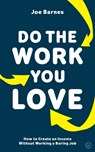 Do The Work You Love - Joe Barnes - 9781786783141