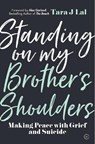 Standing on my Brother's Shoulders - Tara Lal - 9781786783561