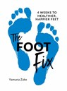The Foot Fix - Yamuna Zake - 9781786784742