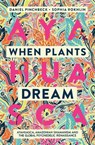When Plants Dream - Daniel Pinchbeck - 9781786785459
