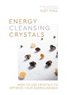 Energy-Cleansing Crystals - Judy Hall - 9781786786531