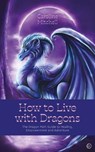 How to Live with Dragons - Caroline Mitchell - 9781786786999