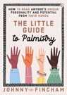 The Little Guide to Palmistry - Johnny Fincham - 9781786787774