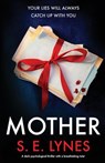 Mother - S E Lynes - 9781786812216