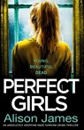 Perfect Girls - Alison James - 9781786814265