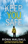 Keep You Safe - Rona Halsall - 9781786814838