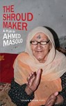 The Shroud Maker - Ahmed Masoud - 9781786825292