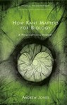 How Kant Matters For Biology - Andrew Jones - 9781786839732