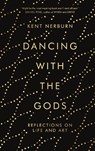 Dancing with the Gods - Kent Nerburn - 9781786891150