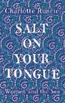 Salt On Your Tongue - Charlotte Runcie - 9781786891198