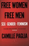 Free Women, Free Men - Camille Paglia - 9781786892188
