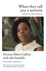 When They Call You a Terrorist - Patrisse Khan-Cullors ; asha bandele - 9781786893055