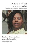 When They Call You a Terrorist - Patrisse Khan-Cullors ; asha bandele - 9781786893055