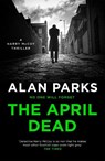 The April Dead - Alan Parks - 9781786897190