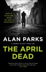 The April Dead - Alan Parks - 9781786897190