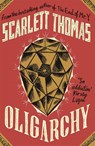 Oligarchy - Scarlett Thomas - 9781786897800