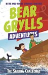 A Bear Grylls Adventure 12: The Sailing Challenge - Bear Grylls - 9781786960818