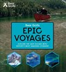 Bear Grylls Epic Adventures Series - Epic Voyages - Bear Grylls - 9781786961020