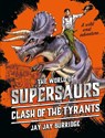 Supersaurs 3: Clash of the Tyrants - Jay Jay Burridge - 9781786968036