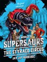 Supersaurs 6: The Styraco Circus - Jay Jay Burridge - 9781786968142