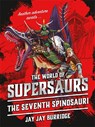 Supersaurs 5: The Seventh Spinosauri - Jay Jay Burridge - 9781786968159
