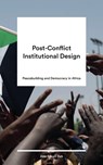 Post-Conflict Institutional Design - Abu Bakarr Bah - 9781786998019