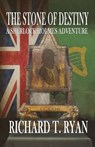 The Stone of Destiny - Richard T Ryan - 9781787050839