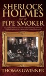 Sherlock Holmes as a Pipe Smoker - Thomas Gwinner - 9781787052574