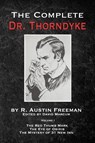 The Complete Dr. Thorndyke - Volume 1 - R Austin Freeman ; David Marcum - 9781787053915