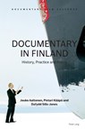 Documentary in Finland - Jouko Aaltonen ; Pietari Kaapa ; Dafydd Sills-Jones - 9781787077461