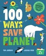 100 Ways to Save the Planet - Tom Jordan - 9781787081567