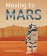Moving to Mars - Eduard Altarriba ; Sheddad Kaid-Salah Ferron ; Guillem Anglada Escude ; Miquel Sureda Anfres - 9781787081581