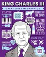 Great Lives in Graphics: King Charles III -  - 9781787081871
